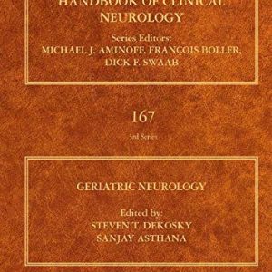 Geriatric Neurology (Handbook of Clinical Neurology Revised Series)