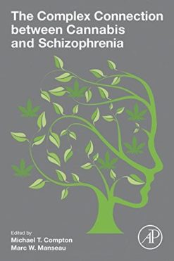 The Complex Connection between Cannabis and Schizophrenia (EPUB)