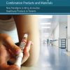Assurance of Sterility for Sensitive Combination Products and Materials: New Paradigms to Bring Innovative Healthcare Products to Patients (EPUB)