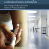 Assurance of Sterility for Sensitive Combination Products and Materials: New Paradigms to Bring Innovative Healthcare Products to Patients (Original PDF from Publisher)