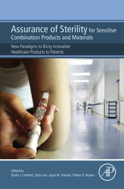 Assurance of Sterility for Sensitive Combination Products and Materials: New Paradigms to Bring Innovative Healthcare Products to Patients (Original PDF from Publisher)