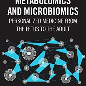 Metabolomics and Microbiomics: Personalized Medicine from the Fetus to the Adult (PDF)