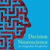 Decision Neuroscience: An Integrative Perspective (PDF)