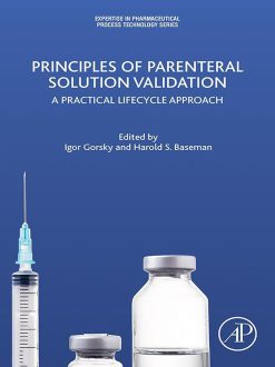 Principles of Parenteral Solution Validation: A Practical Lifecycle Approach (Original PDF from Publisher)
