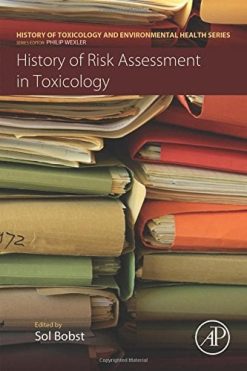 History of Risk Assessment in Toxicology (History of Toxicology and Environmental Health) (EPUB)