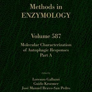 Molecular Characterization of Autophagic Responses Part A, Volume 587 (Methods in Enzymology) (PDF)