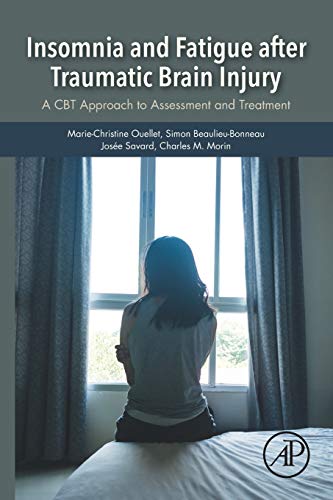 Insomnia and Fatigue after Traumatic Brain Injury: A CBT Approach to Assessment and Treatment (Original PDF from Publisher)