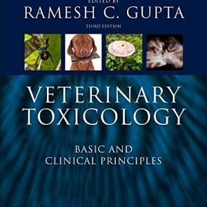 Veterinary Toxicology: Basic and Clinical Principles, 3rd Edition (Original PDF from Publisher)