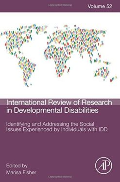 Identifying and Addressing the Social Issues Experienced by Individuals with IDD, Volume 52 (International Review of Research in Developmental Disabilities) (PDF)