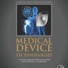 Medical Device Technologies: A Systems Based Overview Using Engineering Standards (Original PDF from Publisher)