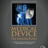 Medical Device Technologies: A Systems Based Overview Using Engineering Standards, 2nd Edition (EPUB)
