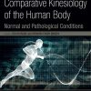 Comparative Kinesiology of the Human Body: Normal and Pathological Conditions (Original PDF from Publisher)