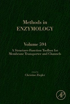A Structure-Function Toolbox for Membrane Transporter and Channels, Volume 594 (Methods in Enzymology) (EPUB)