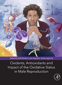 Oxidants, Antioxidants, and Impact of the Oxidative Status in Male Reproduction (PDF)