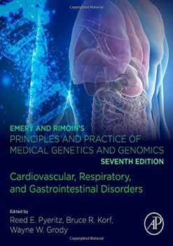 Emery and Rimoin’s Principles and Practice of Medical Genetics and Genomics: Cardiovascular, Respiratory, and Gastrointestinal Disorders, 7th Edition (EPUB)