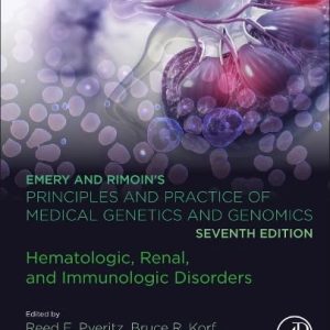 Emery and Rimoin’s Principles and Practice of Medical Genetics and Genomics: Hematologic, Renal, and Immunologic Disorders, 7th Edition (Original PDF from Publisher)