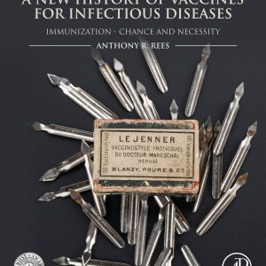 A New History of Vaccines for Infectious Diseases: Immunization – Chance and Necessity (EPUB)