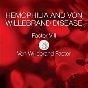 Hemophilia and Von Willebrand Disease: Factor VIII and Von Willebrand Factor (Original PDF from Publisher)