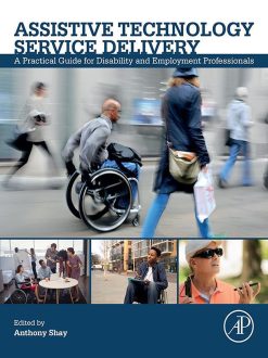 Assistive Technology Service Delivery: A Practical Guide for Disability and Employment Professionals (Original PDF from Publisher)