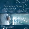 Biomedical Signal Analysis for Connected Healthcare (Original PDF from Publisher)