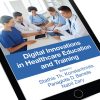 Digital Innovations in Healthcare Education and Training (EPUB)