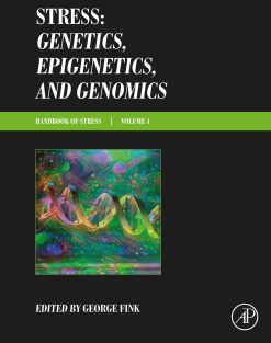 Stress: Genetics, Epigenetics and Genomics: Volume 4: Handbook of Stress (Original PDF from Publisher)