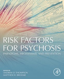 Risk Factors for Psychosis: Paradigms, Mechanisms, and Prevention (Original PDF from Publisher)
