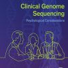 Clinical Genome Sequencing: Psychological Considerations (Original PDF from Publisher)