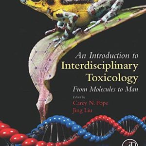 An Introduction to Interdisciplinary Toxicology: From Molecules to Man (Original PDF from Publisher)