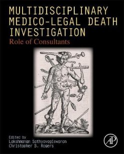 Multidisciplinary Medico-Legal Death Investigation: Role of Consultants (PDF)