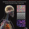 Bioengineering Innovative Solutions for Cancer (Original PDF from Publisher)