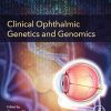 Clinical Ophthalmic Genetics and Genomics (Original PDF from Publisher)