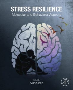 Stress Resilience: Molecular and Behavioral Aspects (Original PDF from Publisher)