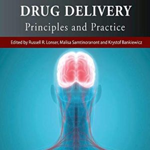 Nervous System Drug Delivery: Principles and Practice (Original PDF from Publisher)