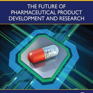 The Future of Pharmaceutical Product Development and Research (EPUB)