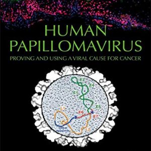 Human Papillomavirus: Proving and Using a Viral Cause for Cancer (Original PDF from Publisher)