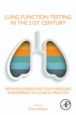 Lung Function Testing in the 21st Century: Methodologies and Tools Bridging Engineering to Clinical Practice (EPUB)