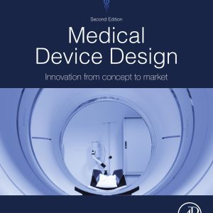 Medical Device Design: Innovation from Concept to Market, 2nd Edition (EPUB)