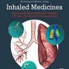 Inhaled Medicines: Optimizing Development through Integration of In Silico, In Vitro and In Vivo Approaches (EPUB)