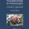 Neurophysiology in Neurosurgery: A Modern Approach, 2nd Edition (Original PDF from Publisher)