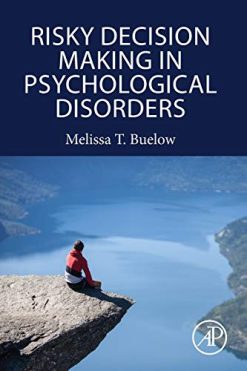 Risky Decision Making in Psychological Disorders (Original PDF from Publisher)