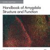 Handbook of Amygdala Structure and Function (Volume 26) (Handbook of Behavioral Neuroscience (Volume 26)) (Original PDF from Publisher)
