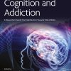 Cognition and Addiction: A Researcher’s Guide from Mechanisms Towards Interventions (Original PDF from Publisher)