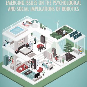 Living with Robots: Emerging Issues on the Psychological and Social Implications of Robotics (EPUB)