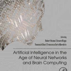 Artificial Intelligence in the Age of Neural Networks and Brain Computing (EPUB)