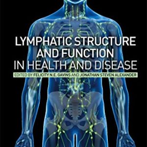 Lymphatic Structure and Function in Health and Disease (Original PDF from Publisher)