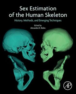 Sex Estimation of the Human Skeleton: History, Methods, and Emerging Techniques (Original PDF from Publisher)