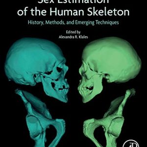 Sex Estimation of the Human Skeleton: History, Methods, and Emerging Techniques (Original PDF from Publisher)
