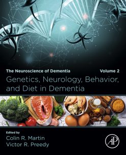 Genetics, Neurology, Behavior, and Diet in Dementia: The Neuroscience of Dementia, Volume 2 (EPUB)