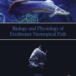 Biology and Physiology of Freshwater Neotropical Fish (Original PDF from Publisher)